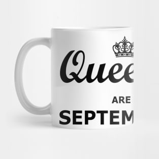 Queens are born in September Mug